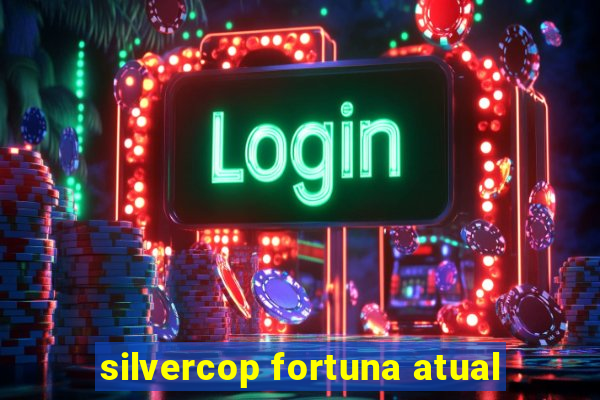 silvercop fortuna atual